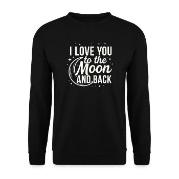 Ich liebe dich bis zum Mond und zurück – romantisches Zitat - Unisex Pullover - Schwarz - Vorne - Alina (178cm) & Michal (187cm)