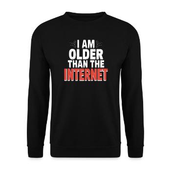 I am older than the Internet - Funny Quote T-Shirt - Unisex Sweatshirt - black - Front - Alina (178cm) & Michal (187cm)