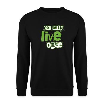You Only Live Once Green Graffiti Look - Unisex Sweatshirt - black - Front - Alina (178cm) & Michal (187cm)