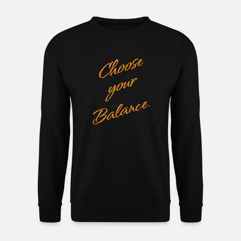 Choose Your Balance - Mindset & Balance - Unisex Sweatshirt - black