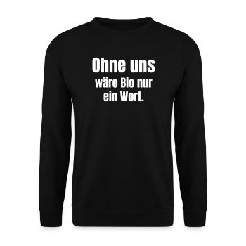Sans nous, organique ne serait qu’un mot - Sweat-shirt Unisexe - noir - Devant - Alina (178cm) & Michal (187cm)