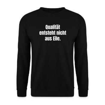 Qualität entsteht nicht aus Eile – Statement Shirt - Unisex Pullover - Schwarz - Vorne - Alina (178cm) & Michal (187cm)