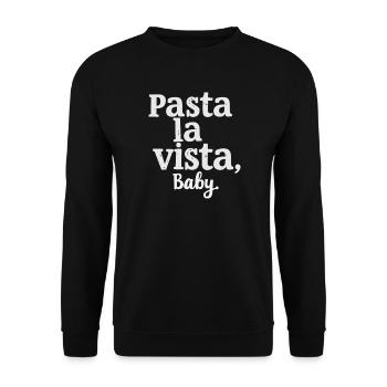 Pasta La Vista Baby – Funny Pasta Saying - Unisex Sweatshirt - black - Front - Alina (178cm) & Michal (187cm)