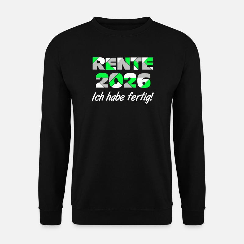Rente 2026 , ich habe fertig - Unisex Pullover - Schwarz