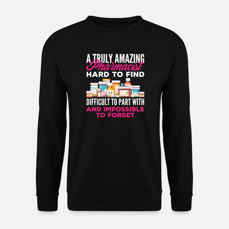 Pharmacist Pharmaceutical Technical - Unisex Sweatshirt - black