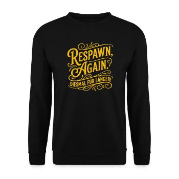 Respawn Again Gaming Spruch Design - Unisex Pullover - Schwarz - Vorne - Alina (178cm) & Michal (187cm)