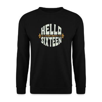 Hello Sixteen 16 Years Retro - Unisex Sweatshirt - black - Front - Alina (178cm) & Michal (187cm)