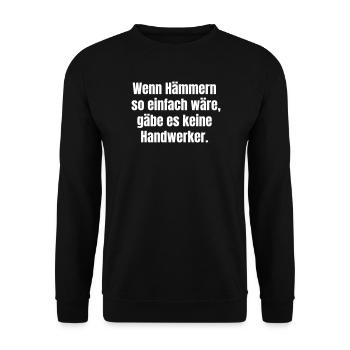 If hammering were easy Craftsman's joke - Unisex Sweatshirt - black - Front - Alina (178cm) & Michal (187cm)