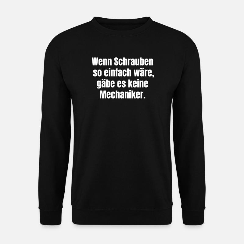 If screws were that easy - Unisex Sweatshirt - black