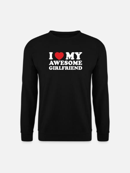 I Love My Awesome Girlfriend - Unisex Sweatshirt - black