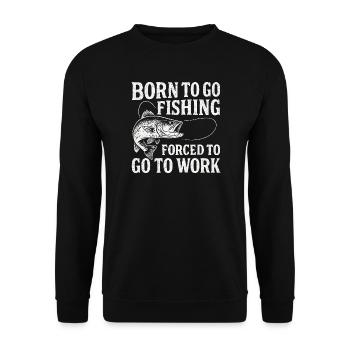 Né pour aller pêcher, forcé de travailler Pêcheur - Sweat-shirt Unisexe - noir - Devant - Alina (178cm) & Michal (187cm)