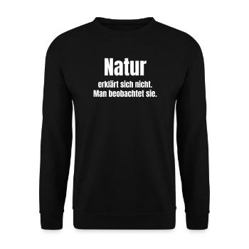 Natur beobachtet, erklärt sich nicht - Unisex Pullover - Schwarz - Vorne - Alina (178cm) & Michal (187cm)