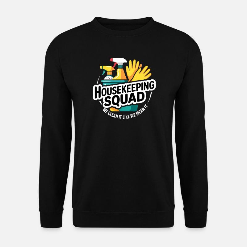 Funny Cleaning Design - Unisex Sweatshirt - black