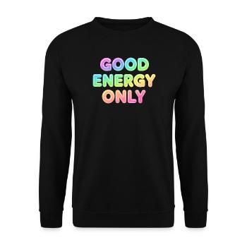 Good Energy Only – Positive Statement Typography - Unisex Sweatshirt - black - Front - Alina (178cm) & Michal (187cm)
