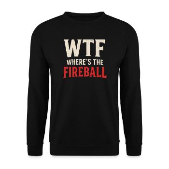 WTF Where's The Fireball Humor Saying - Unisex Sweatshirt - black - Front - Alina (178cm) & Michal (187cm)