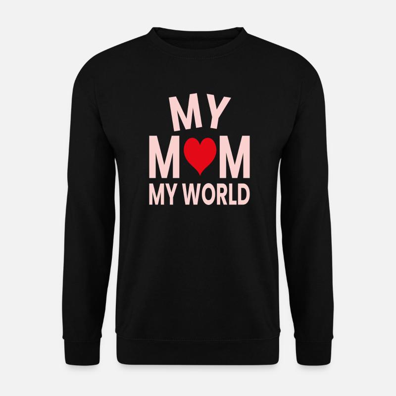 Meine Mutter, meine Welt - Unisex Pullover - Schwarz