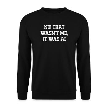 Non, ce n’était pas moi, c’était l’IA - Sweat-shirt Unisexe - noir - Devant - Alina (178cm) & Michal (187cm)