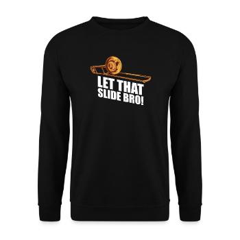 Let that slide trombone trombone player trombonist - Unisex Sweatshirt - black - Front - Alina (178cm) & Michal (187cm)