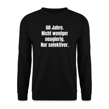 60 years – Curious, selective - Unisex Sweatshirt - black - Front - Alina (178cm) & Michal (187cm)