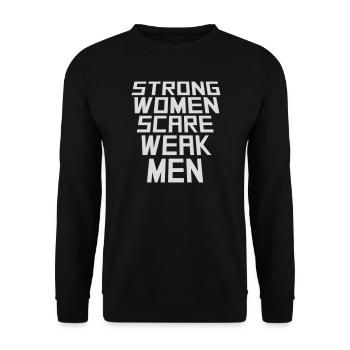 Strong Women Scare Weak Men Confident Feminist - Unisex Sweatshirt - black - Front - Alina (178cm) & Michal (187cm)