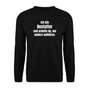 I'm an undertaker – Where others stop - Unisex Sweatshirt - black - Front - Alina (178cm) & Michal (187cm)
