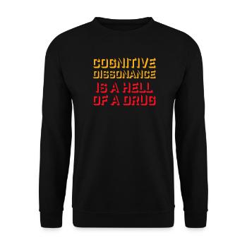 Cognitive Dissonance Is A Hell Of A Drug Spruch - Unisex Pullover - Schwarz - Vorne - Alina (178cm) & Michal (187cm)