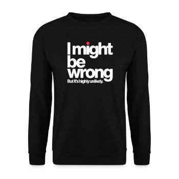 Je peux me tromper mais c’est un je-sais-tout très improbable - Sweat-shirt Unisexe - noir - Devant - Alina (178cm) & Michal (187cm)