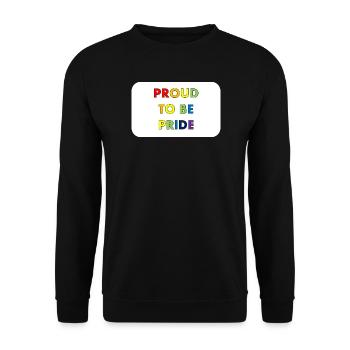 Proud to be Pride in rainbow style - Unisex Sweatshirt - black - Front - Alina (178cm) & Michal (187cm)
