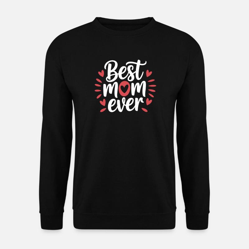 Die beste Mutter aller Zeiten - Unisex Pullover - Schwarz