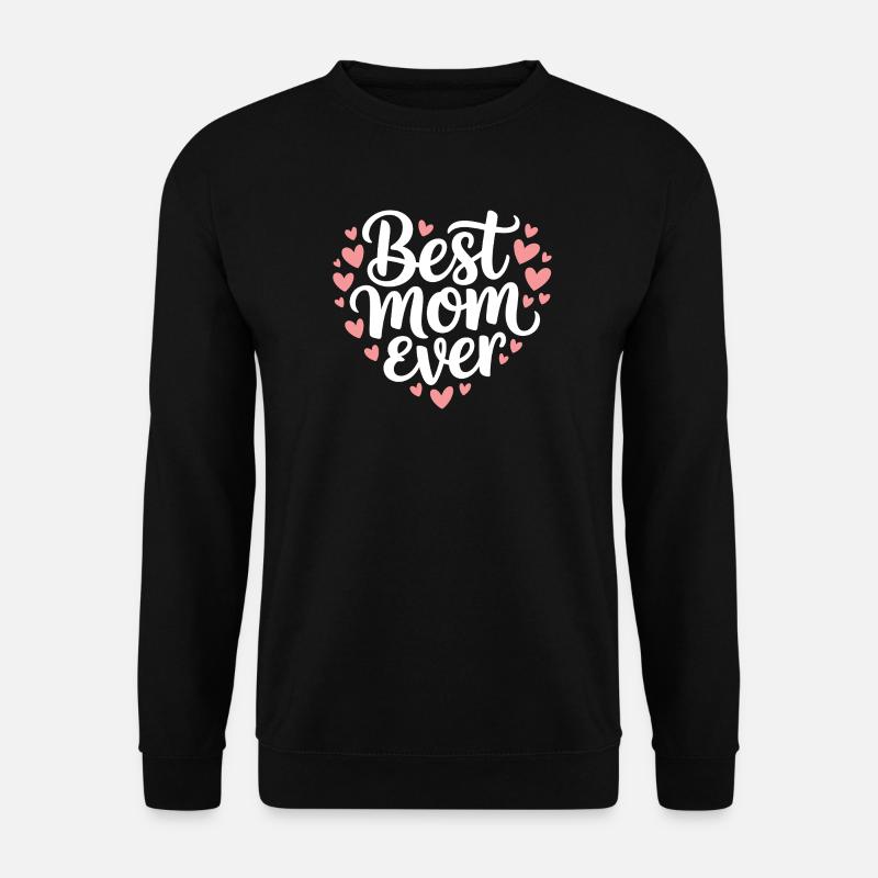 Best Mom Ever - Unisex Sweatshirt - black