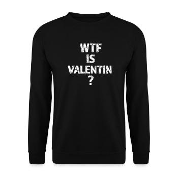 WTF Is Valentin - Unisex Sweatshirt - black - Front - Alina (178cm) & Michal (187cm)