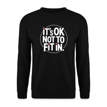 It's Ok Not To Fit In Individuality Motivation - Unisex Sweatshirt - black - Front - Alina (178cm) & Michal (187cm)