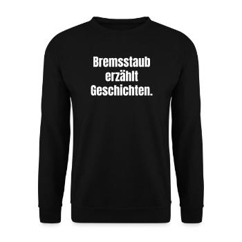 Bremsstaub erzählt Geschichten - Unisex Pullover - Schwarz - Vorne - Alina (178cm) & Michal (187cm)
