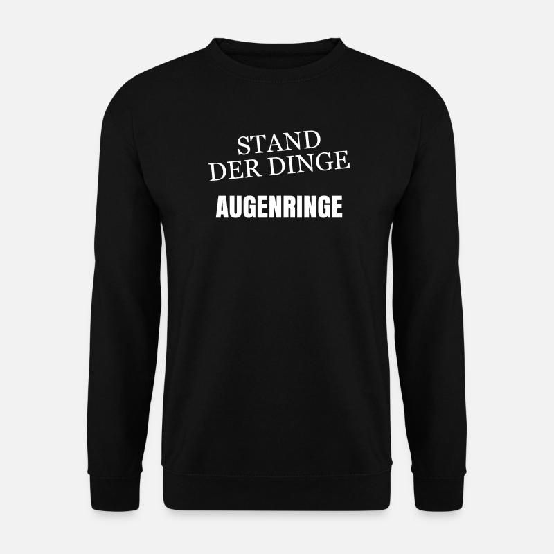 Stand der Dinge Augenringe - Unisex Pullover - Schwarz