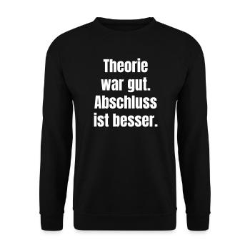 Theory was good Conclusion is better - Unisex Sweatshirt - black - Front - Alina (178cm) & Michal (187cm)