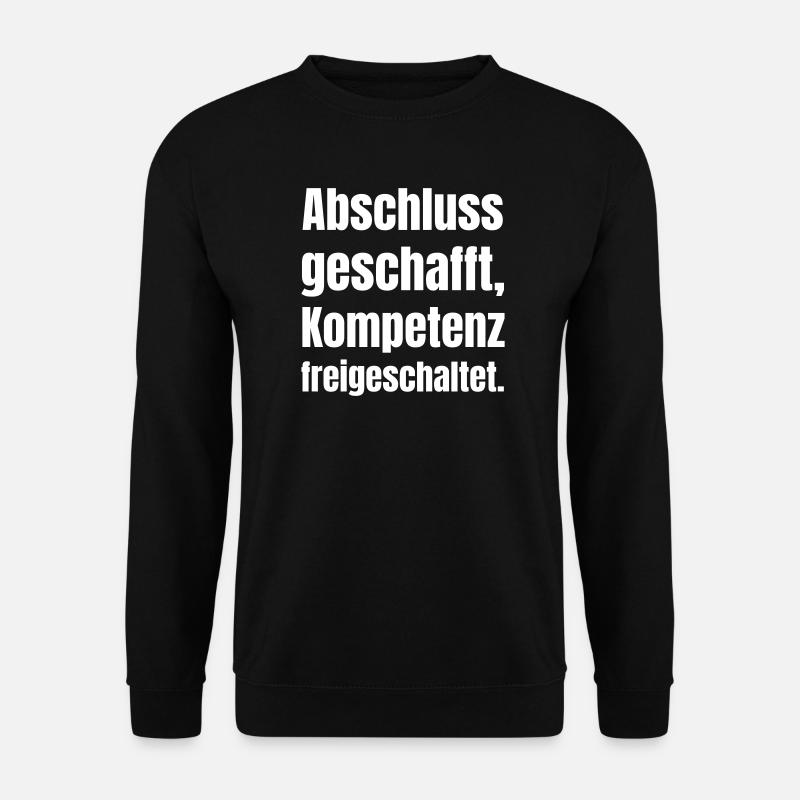 Graduation completed - competence unlocked - Unisex Sweatshirt - black