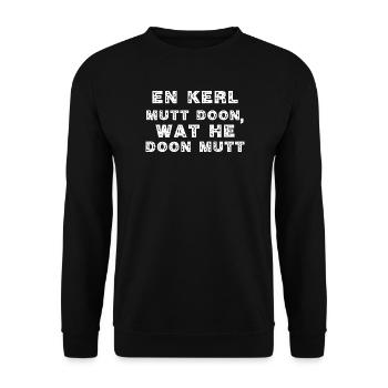 Un gars doit faire ce qu’il doit faire - bas allemand - Sweat-shirt Unisexe - noir - Devant - Alina (178cm) & Michal (187cm)