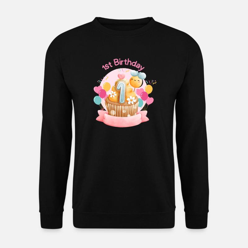 1st Birthday! - Unisex Sweatshirt - black