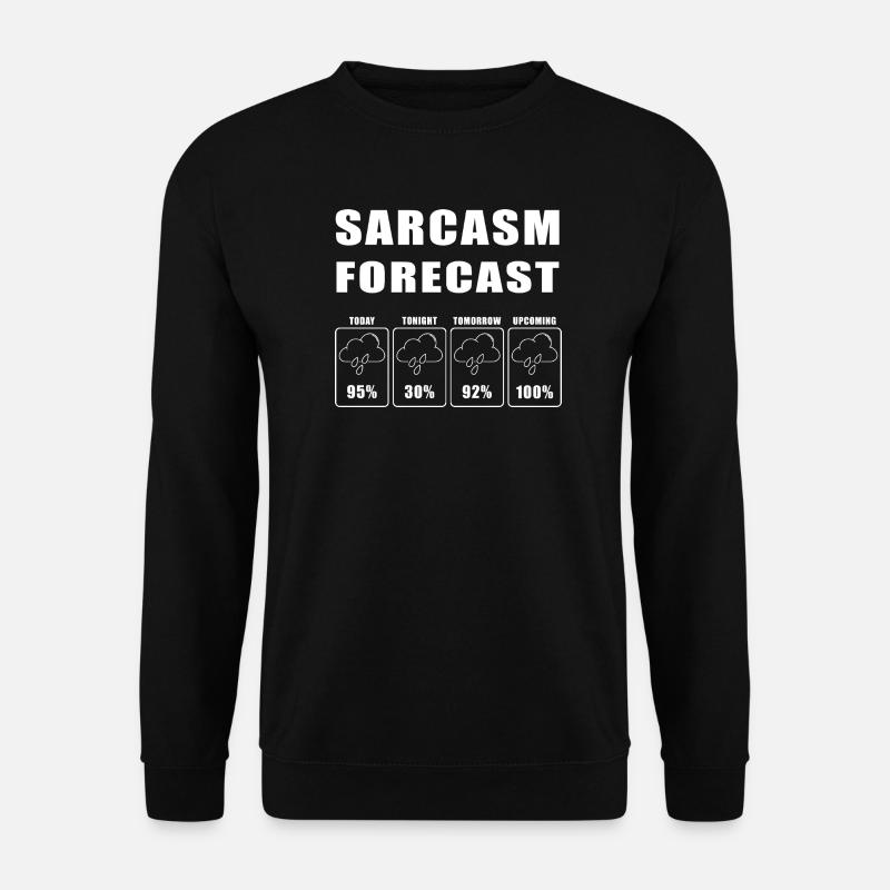 Sarcasm Prediction Weather Joke Motif - Unisex Sweatshirt - black
