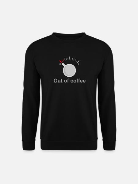 Out of Coffee - Unisex Sweatshirt - black
