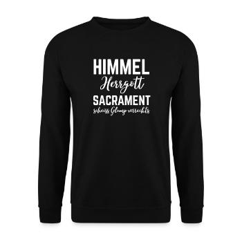 Funny Bavarian Saying Himmel Herrgott Sacrament - Unisex Sweatshirt - black - Front - Alina (178cm) & Michal (187cm)