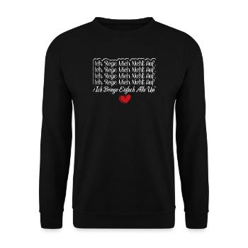 Ich rege mich nicht auf ich bringe alle um - Unisex Pullover - Schwarz - Vorne - Alina (178cm) & Michal (187cm)