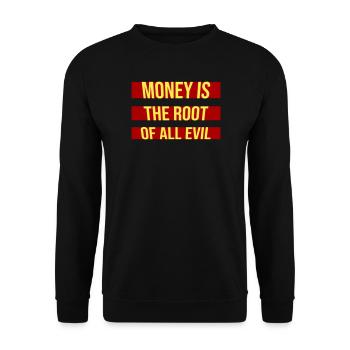 Money Root Evil Capitalism Greed Finance Rich - Unisex Sweatshirt - black - Front - Alina (178cm) & Michal (187cm)
