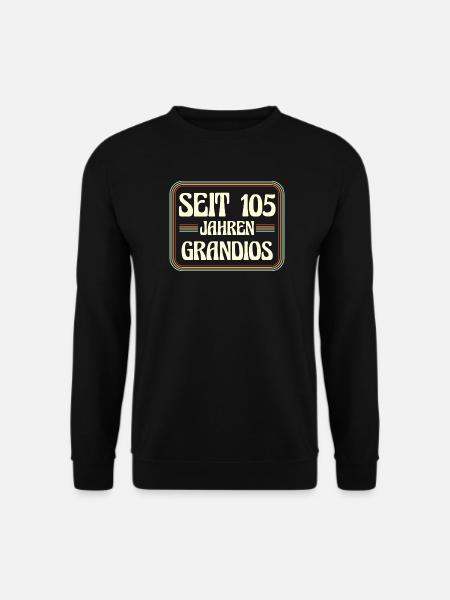 105 Years Old Birthday 105th Birthday - Unisex Sweatshirt - black