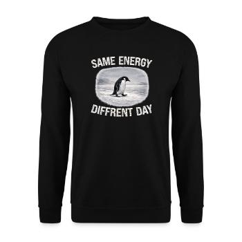 Same Energy Diffrent Day - Unisex Pullover - Schwarz - Vorne - Alina (178cm) & Michal (187cm)