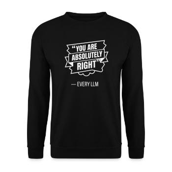 Tu as raison - Citation drôle de robot LLM drôle - Sweat-shirt Unisexe - noir - Devant - Alina (178cm) & Michal (187cm)