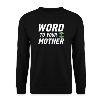 Parole à votre mère : Rétro Urban Global Design - Sweat-shirt Unisexe - noir - Devant - Alina (178cm) & Michal (187cm)