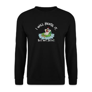 Je vais le prendre. Mais pas maintenant. – Denglish drôle - Sweat-shirt Unisexe - noir - Devant - Alina (178cm) & Michal (187cm)