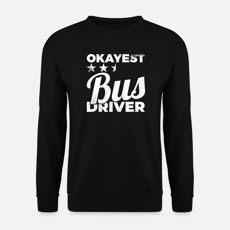 Okayest Bus Driver - Unisex Pullover - Schwarz