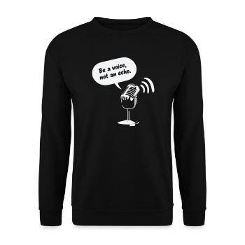 Be a Voice, Not an Echo - Unisex Sweatshirt - black - Front - Alina (178cm) & Michal (187cm)